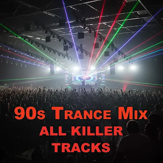 All Killer Tracks: 90s Trance Mix